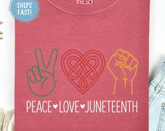 Juneteenth Peace Love Shirt Black History Freedom Day Tee African American Pride Gift Equality Unity Celebration Tee Comfort Colors