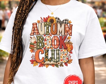 Autumn Book Club Shirt Fall Reading Tee Book Lover Shirt Cozy Bookish Graphic Tee Reader Top Book Club Gift Librarian Teacher Comfort Colors