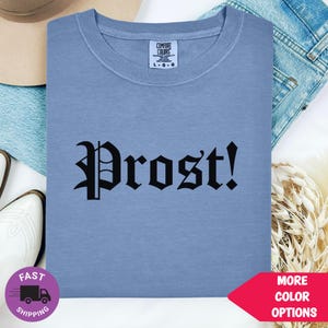Prost Cheers Oktoberfest T-Shirt | Funny German Drinking Tee for Beer Lovers, Oktoberfest Party Outfit, Bavarian Style Graphic Tee