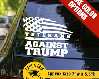 Calcomanía de Veteranos contra Trump, calcomanía patriótica anti-Trump, vinilo para ventana de coche con bandera estadounidense, calcomanía de protesta política, orgullo estadounidense
