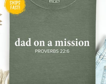 Camiseta "Papá en una misión", camiseta para papá cristiano, Proverbios 22:6, regalo para el Día del Padre, camiseta con temática religiosa, regalo para padre cristiano, camiseta con versículo bíblico