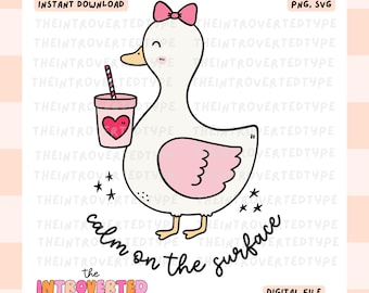 Calm On The Surface || SVG, PNG, Transparent, Funny Quotes, Trendy, Mental Health, Duck, Commercial Use For Stickers, Transfers