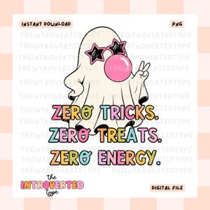 Puede incluir: Una ilustración digital de un fantasma blanco con gafas de sol rosas en forma de estrella y soplando una burbuja de chicle rosa. El fantasma hace el signo de la paz. Texto: ZERO TRICKS. ZERO TREATS. ZERO ENERGY. y the introverted type.