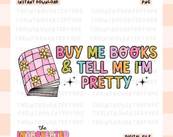 Op de afbeelding: Een roze en wit geruit boek met gele bloemen op de kaft. De tekst "BUY ME BOOKS & TELL ME I'M PRETTY" is geschreven in regenboogkleuren. De tekst "the INTROVERTED type" is geschreven in zwart.