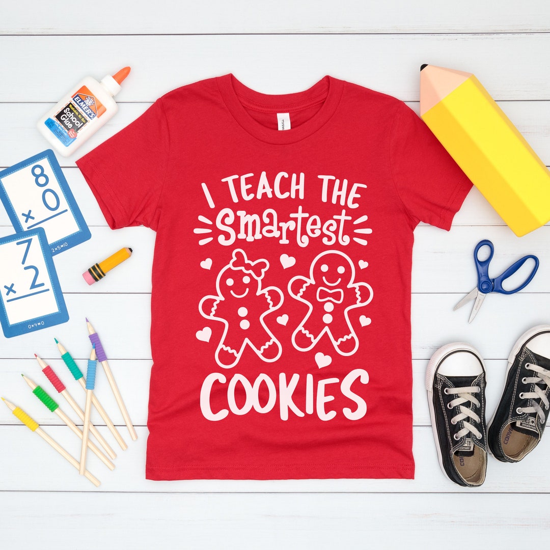 I Teach the Smartest Cookies Shirt, Christmas Teacher Shirt, Teacher