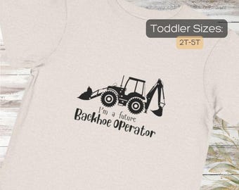I'm a Future Backhoe Operator Toddler Tee