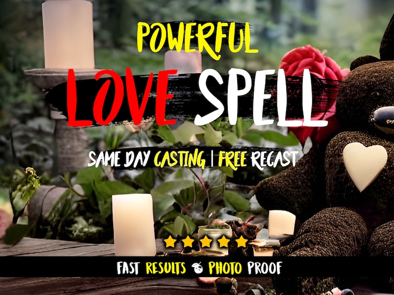 May include: A black and brown teddy bear holding a white heart-shaped object. The bear is surrounded by candles and greenery. The text "POWERFUL LOVE SPELL" is written in yellow and red letters. The text "SAME DAY CASTING | FREE RECAST" is written in black letters. The text "FAST RESULTS PHOTO PROOF" is written in yellow letters.