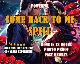 Powerful Come Back to Me Spell | Contact Me Now | Bring Back Ex | Return To Me Spell | Love Spell | Same Day Casting