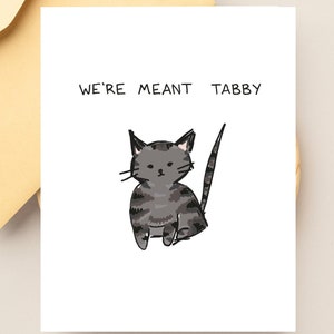 Jolie carte « Nous sommes faits tabby », carte d'amour d'anniversaire de chat, carte romantique pour petit ami mari, drôle de Saint-Valentin, destiné à être, carte de dame de chat