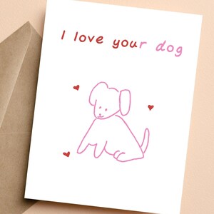 Carte de Saint-Valentin drôle « J'aime votre chien », carte d'anniversaire ou carte d'amour, carte romantique pour petit ami ou mari, carte d'amant de chien, carte de rencontre