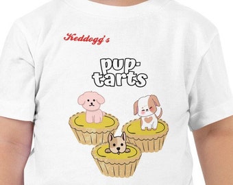 Pup Tarts Toddler T-Shirt, Funny Pun T-Shirt Kids, Girls and Boys T-Shirt, Dogs Toddler T-Shirt, Cute Kids Clothes