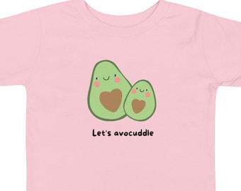 Let's Avocuddle Toddler T-Shirt, Avocado Tee for Kids, Baby Clothes, Cute Children's T-Shirt, Food Jokes Tee for Kids, Humor T-Shirt Kids