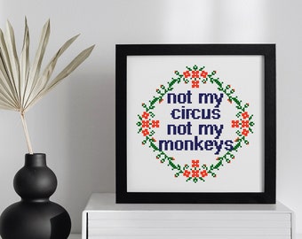 Not My Circus, Not My Monkeys Framed Print - Sarcastic Quote Wall Art