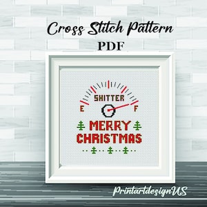 Shitter&#39;s Full Clark Cross Stitch Pattern: Funny Christmas Quote (PDF Pattern)