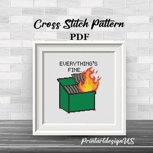 Dumpster Fire Cross Stitch Kit. Everything Is Fine Cross Stitch Pattern. Funny Meme Cross Stitch. Cute Fire Design. PDF Embroidery.