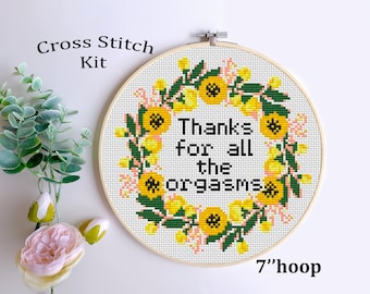 Funny Sarcastic Cross Stitch Kit: "Thanks For All The Orgasms"