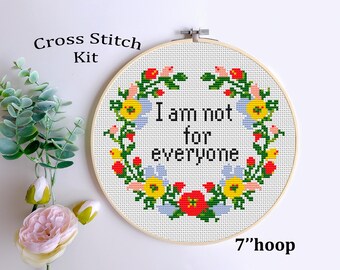 I Am Not For Everyone Cross Stitch Kit: Modern Embroidery, 7" Hoop