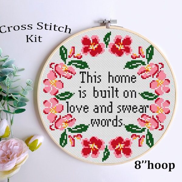 Este hogar está construido sobre el amor y las malas palabras. Kit de punto de cruz. Punto de cruz con malas palabras. Patrón subversivo, sarcástico y divertido. Patrón sarcástico.