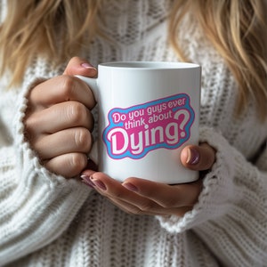 Vocês já pensaram em morrer? Caneca de café