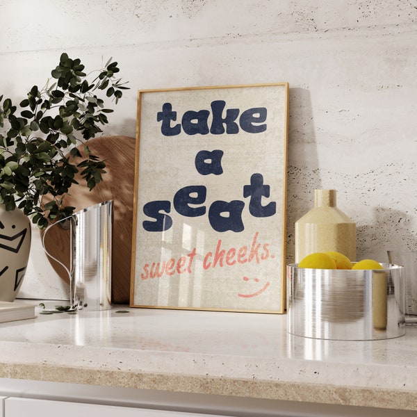 Take A Seat Sweet Cheeks Poster, Bathroom Prints, Maximalist Home Decor, Funny Quotes Printable Poster, Quirky Bathroom Decor, Retro Poster