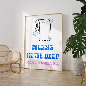 Rolling In The Deep Bathroom Poster, Funny Quotes Printable (Digital Download)