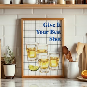 Give It Your Best Shot Print, Bar Art Print Liquor Poster, Funny Bar Prints, Modern Bar Cart Wall Art, Trendy Alcohol Prints, Tequila Print
