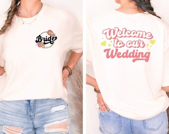 bride shirt welcome to our wedding bachelorette party shirt bride getting ready retro inspired bride shirt bride gift bride party favor