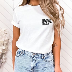 Chicago Shirt, Gift from Chicago, Chicago Lover Tee, Music Lover Tee, Chicago House Music, Music Tee
