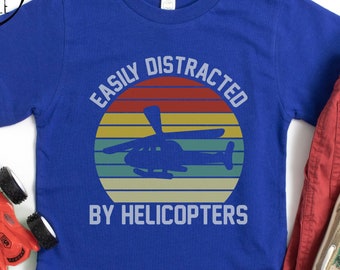 Toddler T-Shirt: Helicopters, Kids Helicopter Shirt, Toddler Helicopter T Shirt, Easily Distracted By Helicopters Tee,  Helicopter T-Shirt