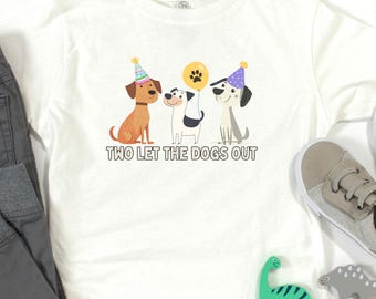 Two Let The Dogs Out Toddler Birthday Shirt, Dog Themed 2nd Birthday Tee, Let's Pawty Shirt, 2nd Birthday Shirt, Puppy Themed Birthday Tee