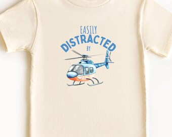 Toddler Helicopter T-Shirt: Easily Distracted By Helicopters, Kids Helicopter Short Sleeve Tee, Toddler Boy Helicopter Shirt, Chopper Tee
