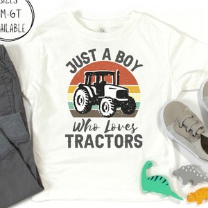 Toddler Tractor T-Shirt: Just A Boy Who Loves Tractors, Kids Tractor T Shirt, Toddler Farm T Shirt, Infant Tractor T Shirt, Kids Tractor Tee