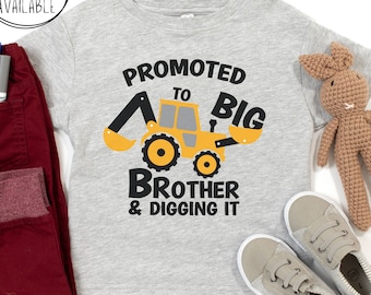 Toddler Big Brother T-Shirt: Promoted To Big Brother And Digging It, Toddler Big Brother Shirt, Pregnancy Announcement, Kids Big Brother Tee