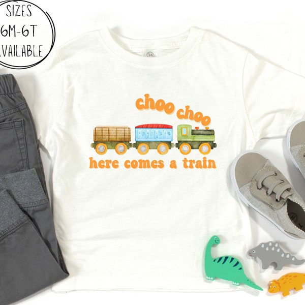 Toddler Train T-Shirt: Here Comes A Train, Kids Train T Shirt, Toddler Choo Choo Train Shirt, Baby Train T-Shirt, Train T-Shirt