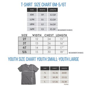 May include: A white background displays three t-shirt size charts. The first chart is for sizes 6M to 24M, showing width and length in inches. The second chart is for sizes 2T to 5/6, with width, chest, and length in inches. The third chart is for youth sizes.