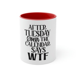 After Tuesday Mug