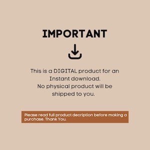 以下が含まれることがあります： ベージュ色の背景にデジタル製品のお知らせ。 「重要」という単語は、下向きの矢印アイコンの上に太字の黒い文字で表示されています。 下のテキストは、物理的なアイテムは発送されず、即時ダウンロード用のデジタル製品であることを示しています。 下部の茶色の長方形には、「ご購入前に商品の詳細な説明をお読みください。 ありがとうございます。」と書かれています。