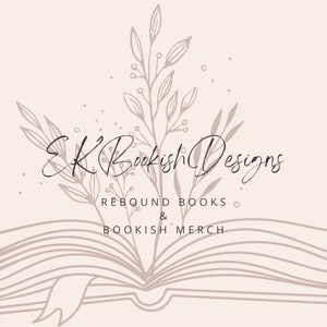 May include: A logo for a business called "EK Bookish Designs" with the tagline "Rebound Books & Bookish Merch". The logo features a stylized open book with floral designs.