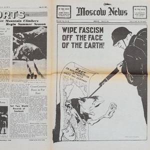 May include: A historical newspaper page from Moscow News, with a political cartoon. The headline states "Wipe Fascism Off the Face of the Earth!" and shows a soldier with a bayonet. The image contains text and illustrations.