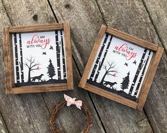 I Am Always With You Shelf Sitter | Memorial Cardinal Wood Frame | Cardinal Sign | Memorial Gift | Christmas Memorial Sign | Cardinal Sign