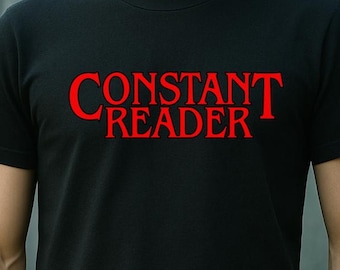 Constant Reader Shirt: Stephen King Horror Book Lover Tee Easy Halloween Party Costume
