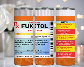 Funny Fukitol Pharmacy Tumbler, Sarcastic RX Gift, Personalized