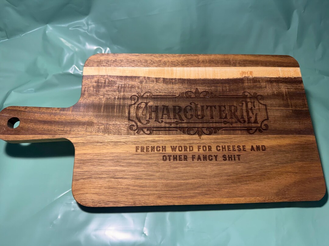 Funny Laser-engraved Acacia Charcuterie Board | Kitchen Decor - Etsy
