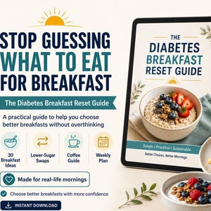 May include: A digital tablet displays The Diabetes Breakfast Reset Guide with a bowl of oatmeal topped with berries. Text includes Stop Guessing What To Eat For Breakfast, 30 Breakfast Ideas, Lower-Sugar Swaps, Coffee Guide, and Weekly Plan.