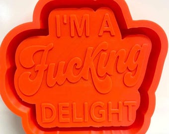 I’m A F****** Delight 3D Print Freshie Mold Housing STL file