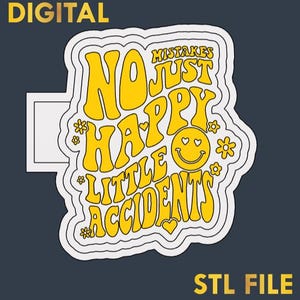 Happy little accidents 3D Print Freshie Mold Housing STL file