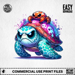 May include: A digital design featuring a cartoon turtle with an angry expression and glowing blue eyes, carrying a crab. The turtle is teal and white, with a shell in shades of red, purple, and orange. The crab is orange. Text includes "PNG DIGITAL DESIGN" and "EASY DOWNLOAD".