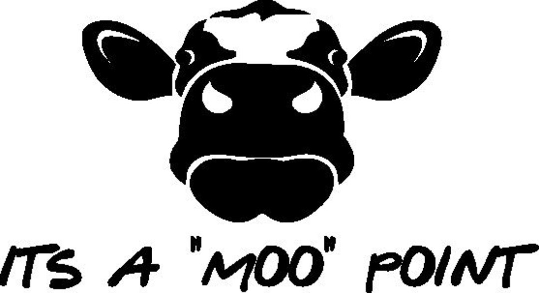 Its a Moo Point Digital SVG Jpgdcf & PNG File Etsy