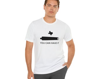 New Design - "You Can Have It" T-Shirt