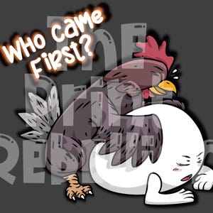 Who Came First PNG, Funny, Adult, Chicken, Egg, Humor, Shirt, Cup